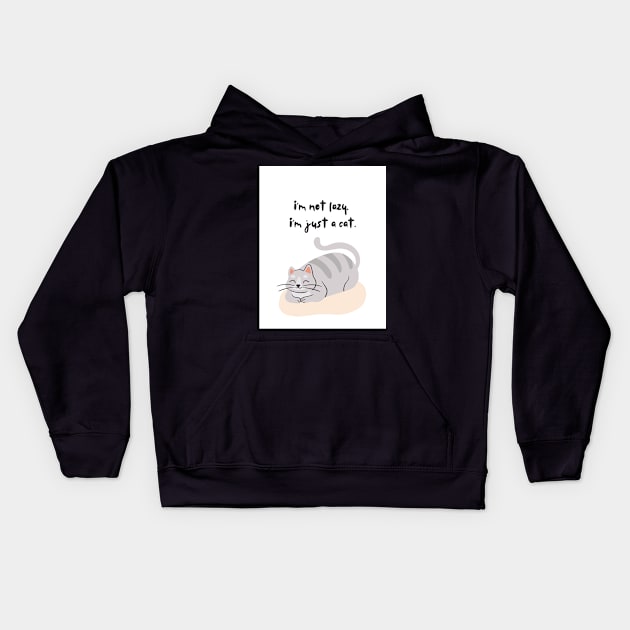 Im Not Lazy Im Just A Cat Design White Kids Hoodie by SuaVestimenta